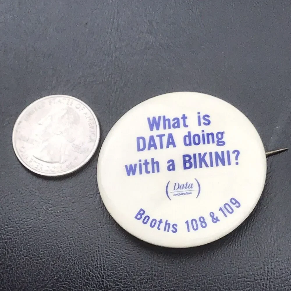 Vintage Computers What Is DATA Doing With A Bikini Pin Button Data Corporation